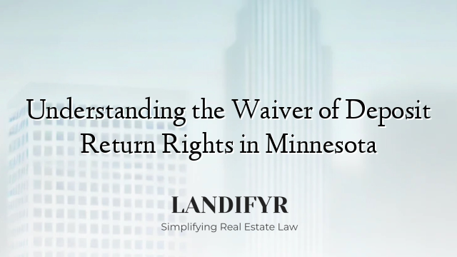 Understanding the Waiver of Deposit Return Rights in Minnesota