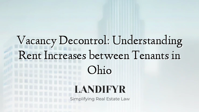 Vacancy Decontrol: Understanding Rent Increases between Tenants in Ohio