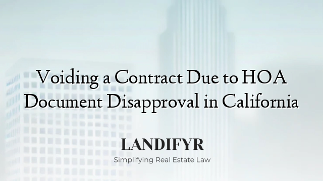 Voiding a Contract Due to HOA Document Disapproval in California