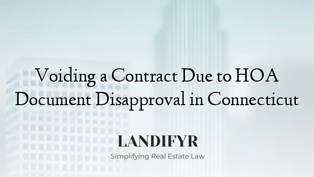 Voiding a Contract Due to HOA Document Disapproval in Connecticut