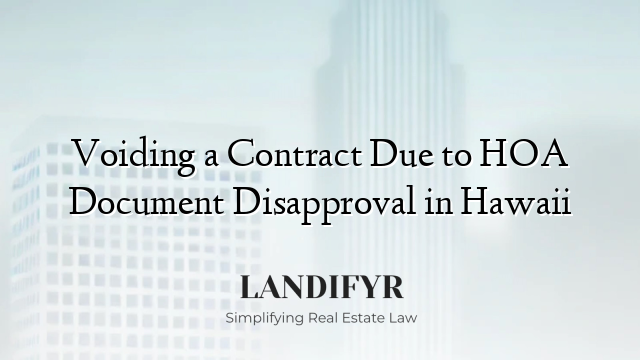 Voiding a Contract Due to HOA Document Disapproval in Hawaii