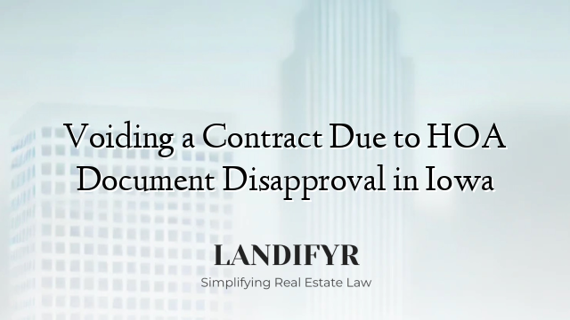 Voiding a Contract Due to HOA Document Disapproval in Iowa