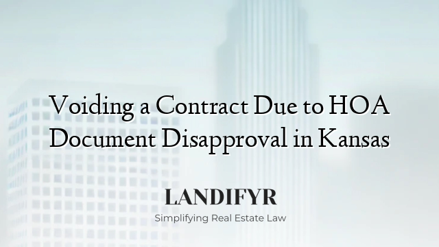 Voiding a Contract Due to HOA Document Disapproval in Kansas