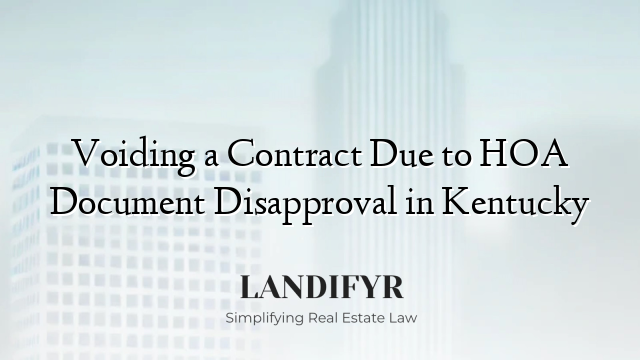 Voiding a Contract Due to HOA Document Disapproval in Kentucky