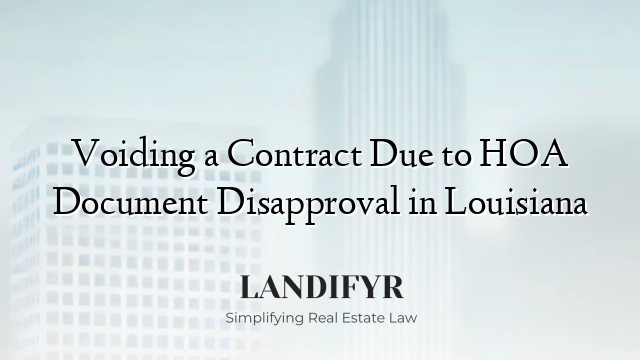 Voiding a Contract Due to HOA Document Disapproval in Louisiana