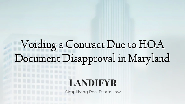 Voiding a Contract Due to HOA Document Disapproval in Maryland