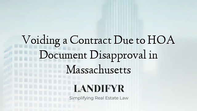 Voiding a Contract Due to HOA Document Disapproval in Massachusetts