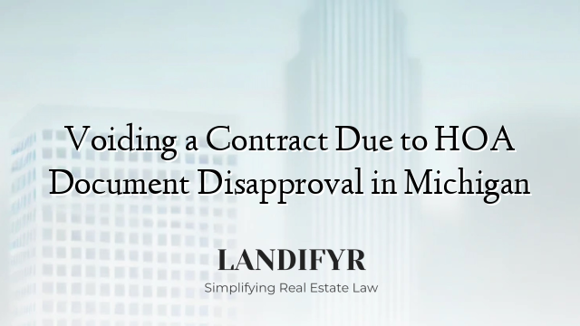 Voiding a Contract Due to HOA Document Disapproval in Michigan