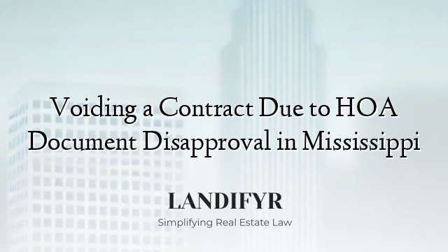 Voiding a Contract Due to HOA Document Disapproval in Mississippi