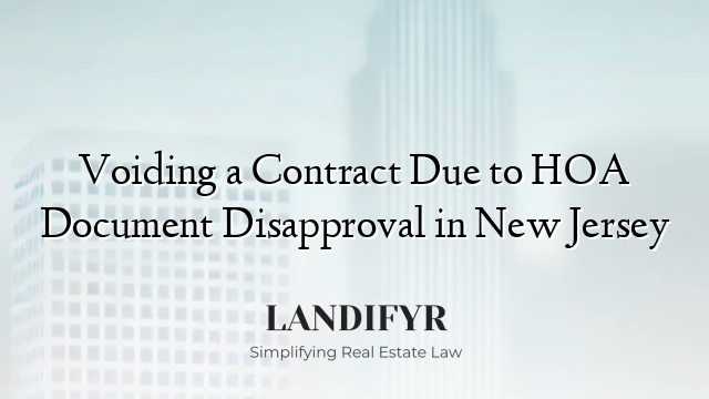 Voiding a Contract Due to HOA Document Disapproval in New Jersey