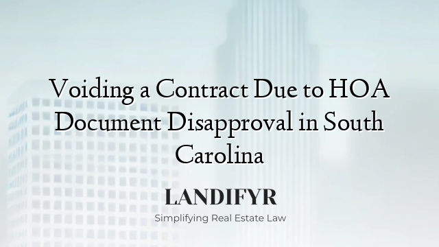 Voiding a Contract Due to HOA Document Disapproval in South Carolina