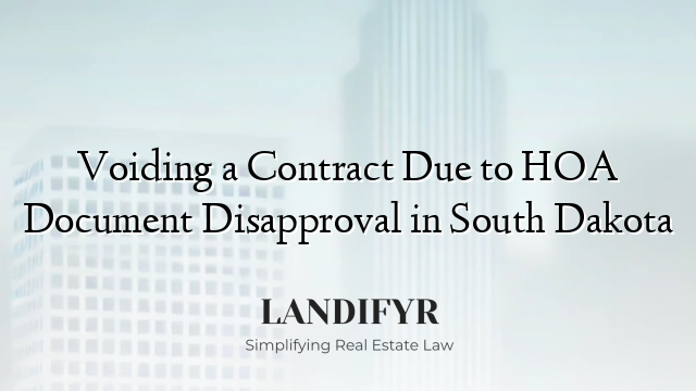 Voiding a Contract Due to HOA Document Disapproval in South Dakota