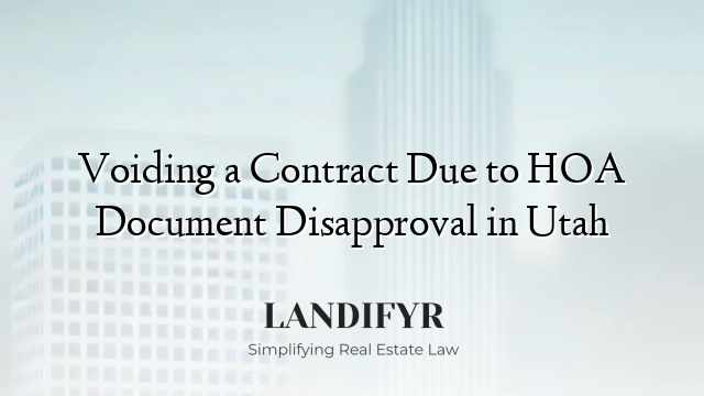 Voiding a Contract Due to HOA Document Disapproval in Utah