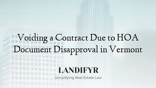 Voiding a Contract Due to HOA Document Disapproval in Vermont