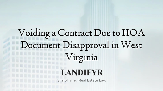 Voiding a Contract Due to HOA Document Disapproval in West Virginia