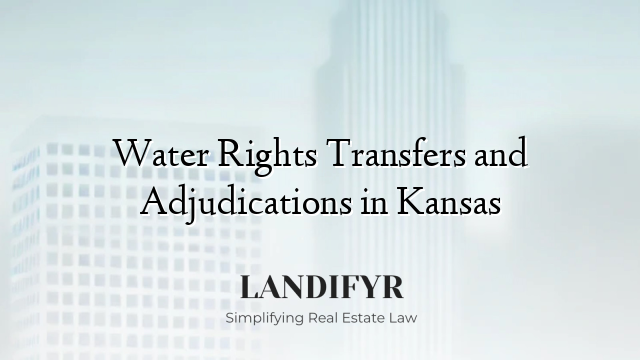 Water Rights Transfers and Adjudications in Kansas