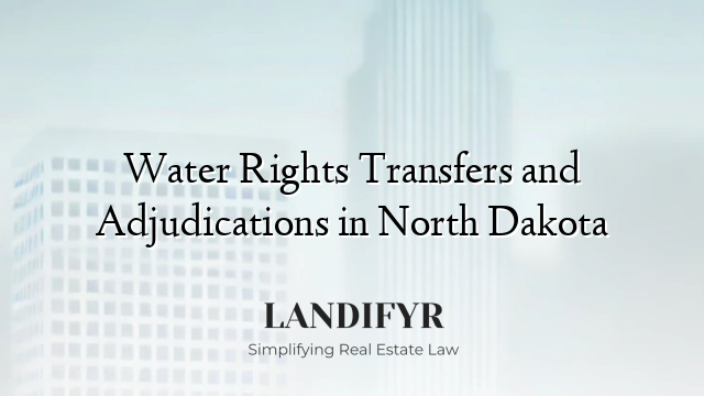 Water Rights Transfers and Adjudications in North Dakota