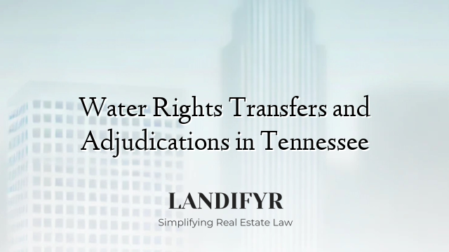 Water Rights Transfers and Adjudications in Tennessee