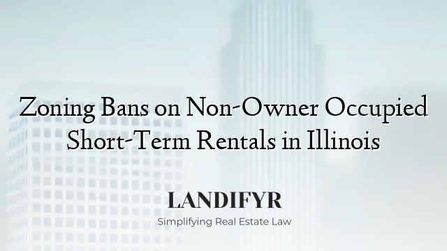Zoning Bans on Non-Owner Occupied Short-Term Rentals in Illinois