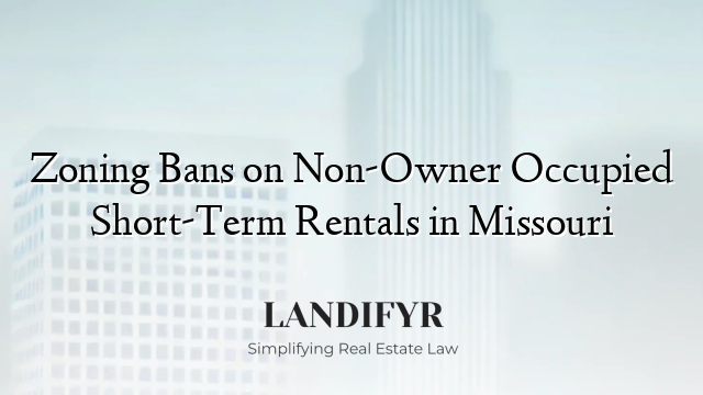Zoning Bans on Non-Owner Occupied Short-Term Rentals in Missouri