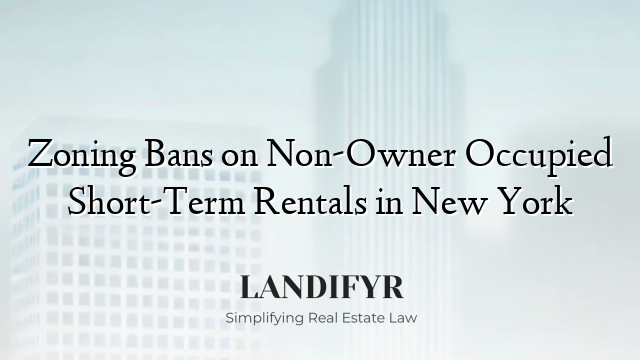 Zoning Bans on Non-Owner Occupied Short-Term Rentals in New York