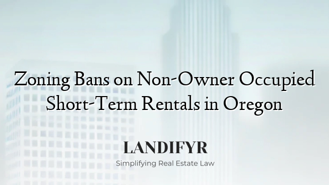 Zoning Bans on Non-Owner Occupied Short-Term Rentals in Oregon